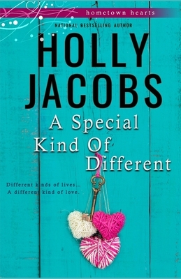 A Special Kind of Different by Holly Jacobs