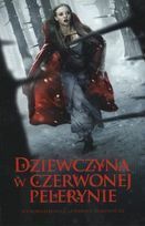 Dziewczyna w Czerwonej Pelerynie by Sarah Blakley-Cartwright, Dorota Strukowska