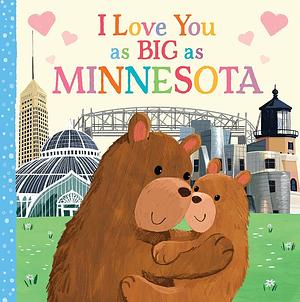 I Love You as Big as Minnesota by Rose Rossner