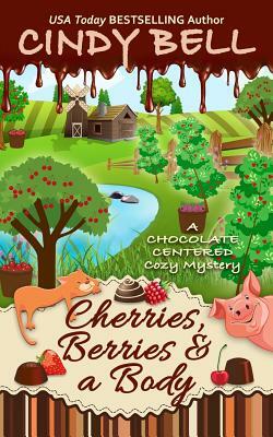 Cherries, Berries and a Body by Cindy Bell