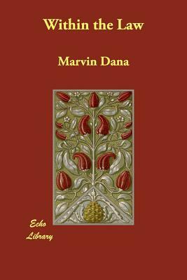 Within the Law by Marvin Dana