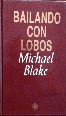 Bailando Con Lobos by Michael Blake