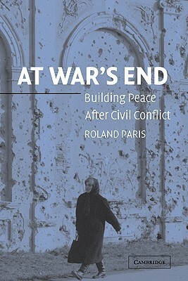 At War's End by Roland Paris