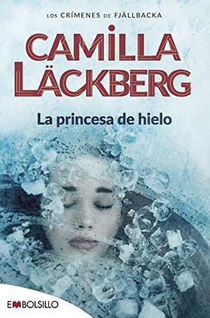 La princesa de hielo by Camilla Läckberg