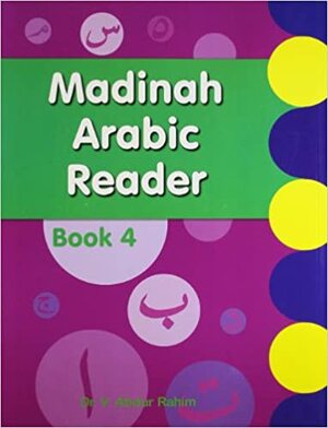Madinah Arabic Reader Book 4 by V. Abdur Rahim
