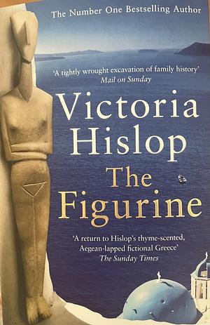 The Figurine  by Victoria Hislop