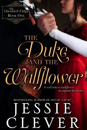 The Duke and the Wallflower by Jessie Clever