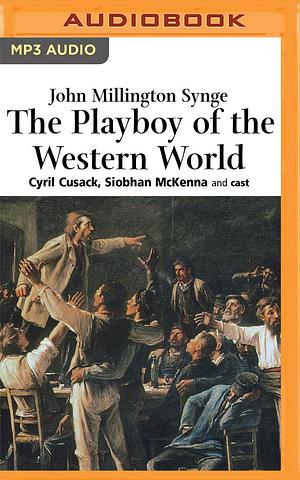 Playboy of the Western World (Naxos), The by Cyril Cusack, J.M. Synge