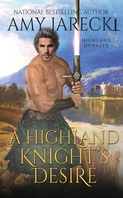 A Highland Knight's Desire by Amy Jarecki