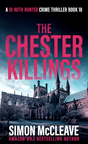 The Chester Killings by Simon McCleave