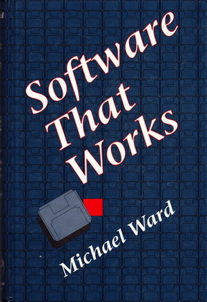 Software That Works by Michael Ward