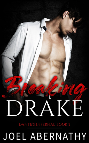 Breaking Drake by Joel Abernathy