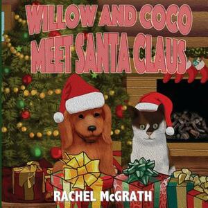 Willow and Coco meet Santa Claus by Mario Tereso, Rachel McGrath