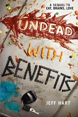 Undead with Benefits by Jeff Hart