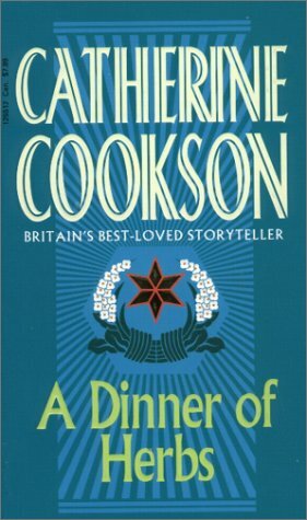 A Dinner of Herbs by Catherine Cookson