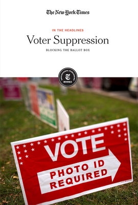 Voter Suppression: Blocking the Ballot Box by 