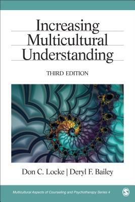 Increasing Multicultural Understanding by Don C. Locke, Deryl F. Bailey