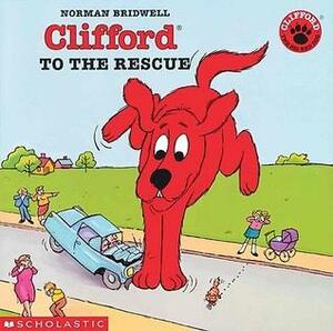 Clifford to the Rescue by Norman Bridwell