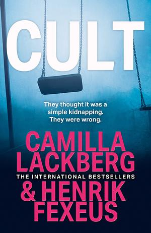 Cult by Camilla Läckberg, Henrik Fexeus