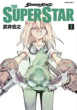 Shaman King: The Super Star, Vol. 3 by Hiroyuki Takei