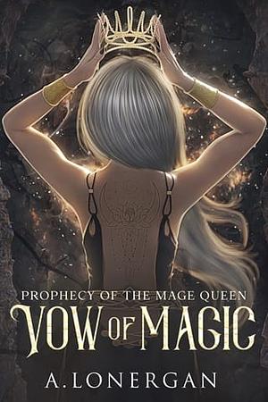 Vow of Magic  by A. Lonergan