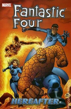 Fantastic Four, Volume 4: Hereafter by Mark Waid, Mike Wieringo