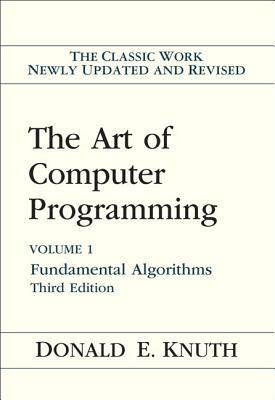 The Art of Computer Programming: Volume 1: Fundamental Algorithms by Donald Knuth
