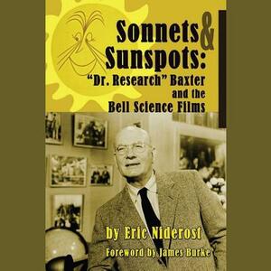 Sonnets & Sunspots: "Dr. Research" Baxter and the Bell Science Films by Eric Niderost