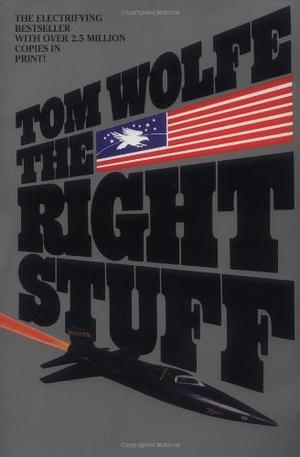 The Right Stuff by Tom Wolfe