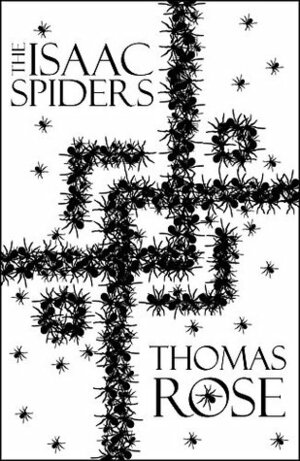 The Isaac Spiders by Thomas Rose