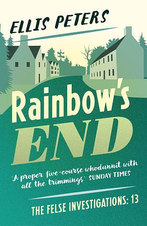 Rainbow's End by Ellis Peters