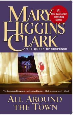 All Around The Town by Mary Higgins Clark