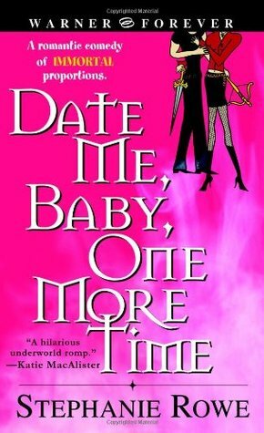 Date Me, Baby, One More Time by Stephanie Rowe