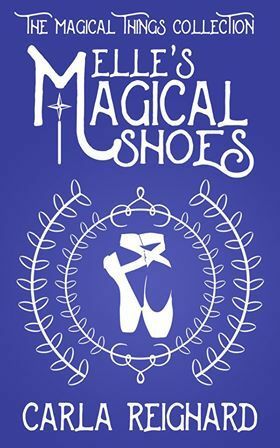 Elle's Magical Shoes by Carla Reighard