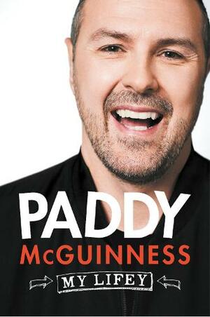 My Lifey by Paddy McGuinness