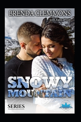 Snowy Mountain Series by Brenda Clemmons, Katie Wyatt