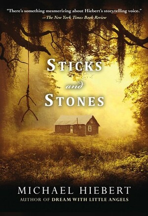 Sticks and Stones by Michael Hiebert