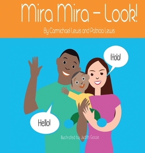 Mira Mira - Look! by Patricia Lewis, Carmichael Lewis