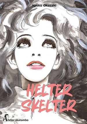 Helter Skelter by Kyōko Okazaki