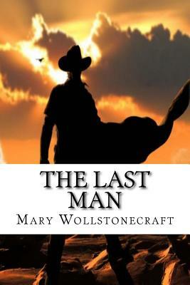 The Last Man by Mary Wollstonecraft