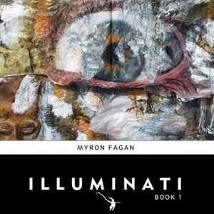 Illuminati: Book 1 (Volume 1) by Myron Fagan, David Major