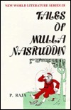 Tales of Mulla Nasruddin- For Children of All Ages by P. Raja