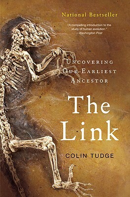 The Link: Uncovering Our Earliest Ancestor by Colin Tudge