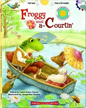 Froggy Went A-Courtin' With CD (Audio) by Laura Gates Galvin