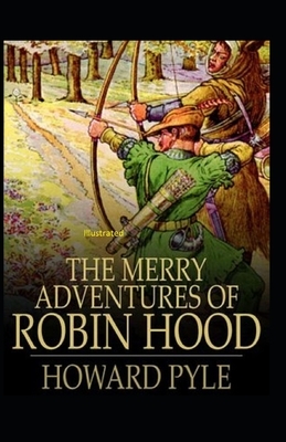 The Merry Adventures of Robin Hood Illustrated by Howard Pyle