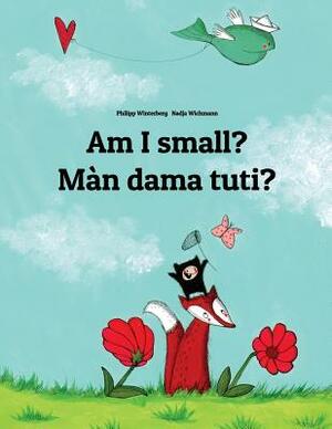 Am I small? Màn dama tuti?: English-Wolof: Children's Picture Book (Bilingual Edition) by 