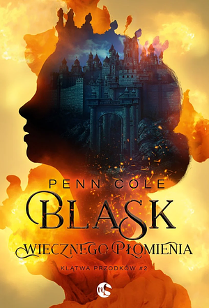 Blask Wiecznego Płomienia by Penn Cole, Maciej Kęsy