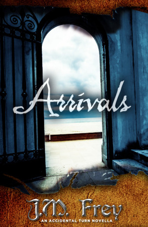 Arrivals by J.M. Frey