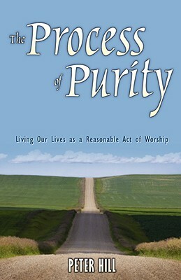 The Process of Purity by Peter Hill