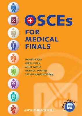 Osces for Medical Finals by Hamed Khan, Iqbal Khan, Akhil Gupta
